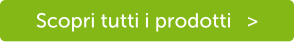 Scopri tutti i prodotti